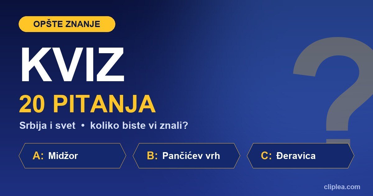 Kviz opšteg znanja - 20 pitanja kao da učestvujemo u kvizu: Koliko imate tačnih odgovora